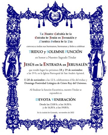 Cofradía Borriquilla Granada: TRIDUO, FUNCIÓN SOLEMNE Y DEVOTA VENERACIÓN DE JESÚS EN LA ENTRADA EN JERUSALÉN POR LA FESTIVIDAD LITÚRGICA DE CRISTO REY DEL UNIVERSO2022