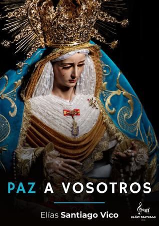 Cofradía Borriquilla Granada: "PAZ A VOSOTROS" NUEVA MARCHA DE ELÍAS SANTIAGO VICO
