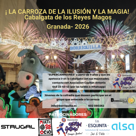 Cofradía Borriquilla Granada: LA CARROZA DE LA ILUSIÓN Y LA MAGIA EN LA CABALGATA DE LOS REYES MAGOS 2026